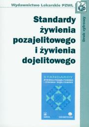 Okładka książki Standardy żywienia pozajelitowego i żywienia dojelitowego