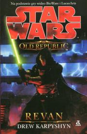 Star Wars. The Old Republic. T1. Revan. Autor: Karpyshyn Drew. Dadada.pl Okładka książki Star Wars. The Old Republic. T1. Revan