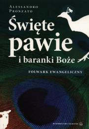 Okładka książki Święte pawie i baranki Boże. Folwark ewangeliczny