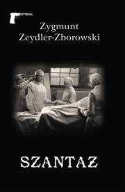 Szantaż. Autor: Zeydler-Zborowski Zygmunt. Dadada.pl Okładka książki Szantaż