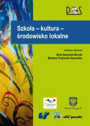 Szkoła - kultura - środowisko lokalne. Autor: Szczurek-Boruta Alina, Chojnacka-Synaszko Barbara. Dadada.pl Okładka książki Szkoła - kultura - środowisko lokalne