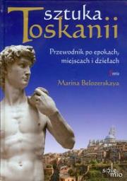 Sztuka Toskanii. Autor: Marina Belozerskaya. Dadada.pl Okładka książki Sztuka Toskanii