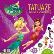 Tatuaże Wróżki Disney. Autor: Opracowanie zbiorowe. Dadada.pl Okładka książki Tatuaże Wróżki Disney