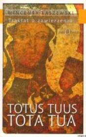 Totus Tuus - Tota Tua. Autor: Łaszewski Wincenty. Dadada.pl Okładka książki Totus Tuus - Tota Tua