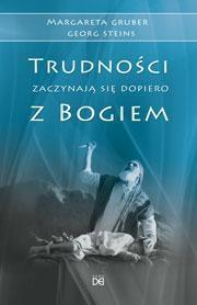 Okładka książki Trudności zaczynają się dopiero z Bogiem