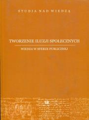 Tworzenie iluzji społecznych. Wydawca: Wydawnictwo KUL. Dadada.pl Opakowanie Tworzenie iluzji społecznych