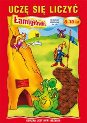 Okładka książki Uczę się liczyć 8-10 lat Łamigłówki