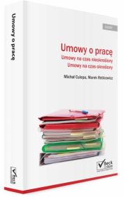 Umowy o pracę Umowy na czas nieokreślony Umowy na czas określony. Autor: Rotkiewicz Marek, Culepa Michał. Dadada.pl Okładka książki Umowy o pracę Umowy na czas nieokreślony Umowy na czas określony