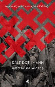 Umrzeć na wiosnę. Autor: Rothmann Ralf. Dadada.pl Okładka książki Umrzeć na wiosnę