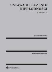Okładka książki Ustawa o leczeniu niepłodności Komentarz
