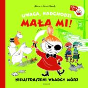 Uwaga, nadchodzi Mała Mi! Nieustraszeni władcy mórz. Autor: Rna Kaarla, Sami Kaarla. Dadada.pl Okładka książki Uwaga, nadchodzi Mała Mi! Nieustraszeni władcy mórz