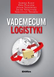Vademecum logistyki. Autor: Kauf Sabina, Płaczek Ewa, Sadowski Adam, Szołtysek Jacek, Twaróg Sebastian. Dadada.pl Okładka książki Vademecum logistyki