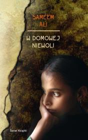 W domowej niewoli. Autor: Sameem Ali. Dadada.pl Okładka książki W domowej niewoli