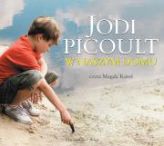 W naszym domu - Audiobook. Autor: Picoult Jodi. Dadada.pl Okładka książki W naszym domu - Audiobook