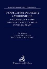 Opakowanie Współczesne problemy zatrudnienia Wykorzystanie umów śmieciowych dla ukrycia stosunku pracy