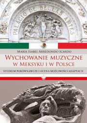 Okładka książki Wychowanie muzyczne w Meksyku i w Polsce
