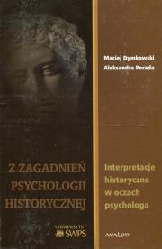 Okładka książki Z zagadnień psychologii historycznej. Interpretacje historyczne w oczach psychologa