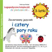 Zaczarowany języczek i cztery pory roku 3 latki. Autor: Katarzyna Patalan. Dadada.pl Okładka książki Zaczarowany języczek i cztery pory roku 3 latki