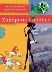 Zakopane i okolice. Autor: Pinkwart Maciej, Piżanowska Renata. Dadada.pl Okładka książki Zakopane i okolice