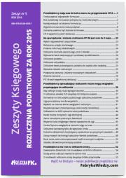 Zeszyty Księgowego nr 5 Rozliczenia podatkowe za rok 2015. Autor: Trzpioła Katarzyna, Olech Mariusz. Dadada.pl Okładka książki Zeszyty Księgowego nr 5 Rozliczenia podatkowe za rok 2015
