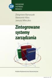 Zintegrowane systemy zarządzania. Autor: Banaszak Zbigniew, Kłos Sławomir, Mleczko Janusz. Dadada.pl Okładka książki Zintegrowane systemy zarządzania