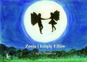 Zosia i książę Elfów Tw. Autor: Noworyta Aneta. Dadada.pl Okładka książki Zosia i książę Elfów Tw