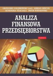 Analiza finansowa przedsiębiorstwa. Autor: Gołębiowski Grzegorz, Grycuk Adrian, Tłaczała Agnieszka, Wiśniewski Piotr. Dadada.pl Okładka książki Analiza finansowa przedsiębiorstwa
