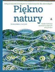 Antystresowe kreatywne kolorowanie.. Piękno natury. Autor: Valentina Harper. Dadada.pl Okładka książki Antystresowe kreatywne kolorowanie.. Piękno natury
