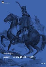 Aspern Essling 21-22 maja 1809. Autor: Rogacki Tomasz. Dadada.pl Okładka książki Aspern Essling 21-22 maja 1809