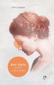 Okładka książki Bez daty. Kartki z dziennika
