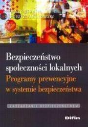 Bezpieczeństwo społeczności lokalnych. Autor: Serafin Tomasz, Sergiusz Parszowski. Dadada.pl Okładka książki Bezpieczeństwo społeczności lokalnych