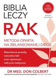 Okładka książki Biblia leczy. Rak. Metoda oparta na zbilansowanej diecie