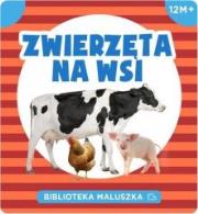 Okładka książki Biblioteczka maluszka. Zwierzęta na wsi
