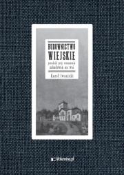 BUDOWNICTWO WIEJSKIE poradnik przy wznoszeniu zabudowań na wsi. Autor: Iwanicki Karol. Dadada.pl Okładka książki BUDOWNICTWO WIEJSKIE poradnik przy wznoszeniu zabudowań na wsi