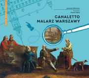 Canaletto Malarz Warszawy. Autor: Mrowiec Justyna. Dadada.pl Okładka książki Canaletto Malarz Warszawy