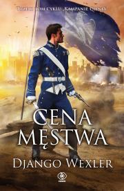Cena męstwa. Autor: Django Wexler. Dadada.pl Okładka książki Cena męstwa