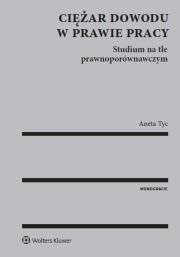 Okładka książki Ciężar dowodu w prawie pracy