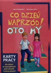 Co dzień naprzód Oto My Karty pracy dla dzieci ze specjalnymi potrzebami edukacyjnymi. Autor: Maria Dawidowicz, Kozak Katarzyna. Dadada.pl Okładka książki Co dzień naprzód Oto My Karty pracy dla dzieci ze specjalnymi potrzebami edukacyjnymi