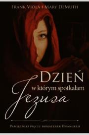 Okładka książki Dzień w którym spotkałam Jezusa