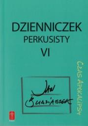 Dzienniczek perkusisty cz.VI Czas apokalipsy. Autor: Budziaszek Jan. Dadada.pl Okładka książki Dzienniczek perkusisty cz.VI Czas apokalipsy