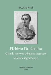 Okładka książki Elżbieta Drużbacka. Gatunki mowy w odmianie literackiej