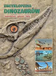Okładka książki Encyklopedia dinozaurów Kalendarium gatunki fakty