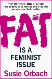 Fat is a Feminist issue. Autor: Orbach Susie. Dadada.pl Okładka książki Fat is a Feminist issue