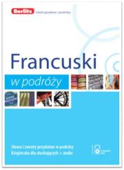 Francuski w podróży 3w1 BERLITZ. Autor: Opracowanie zbiorowe. Dadada.pl Okładka książki Francuski w podróży 3w1 BERLITZ