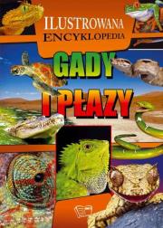 Gady i płazy Ilustrowana encyklopedia. Autor: Opracowanie zbiorowe. Dadada.pl Okładka książki Gady i płazy Ilustrowana encyklopedia