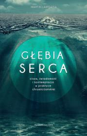 Głębia serca. Autor: Martin Laird OSA. Dadada.pl Okładka książki Głębia serca