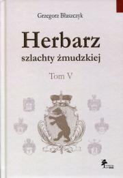 Okładka książki Herbarz szlachty żmudzkiej Tom 5