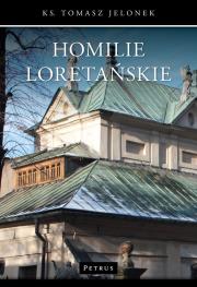 Homilie Loretańskie Tom 5. Autor: Tomasz Jelonek. Dadada.pl Okładka książki Homilie Loretańskie Tom 5