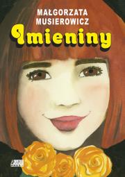 Imieniny. Autor: Małgorzata Musierowicz. Dadada.pl Okładka książki Imieniny