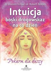 Intuicja boski drogowskaz na co dzień. Autor: Doreen Virtue. Dadada.pl Okładka książki Intuicja boski drogowskaz na co dzień